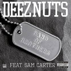 Deez Nuts : Band of Brothers - Shot After Shot